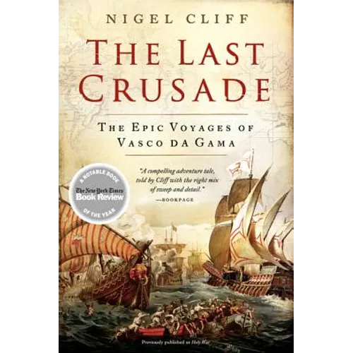 The Last Crusade: The Epic Voyages of Vasco Da Gama