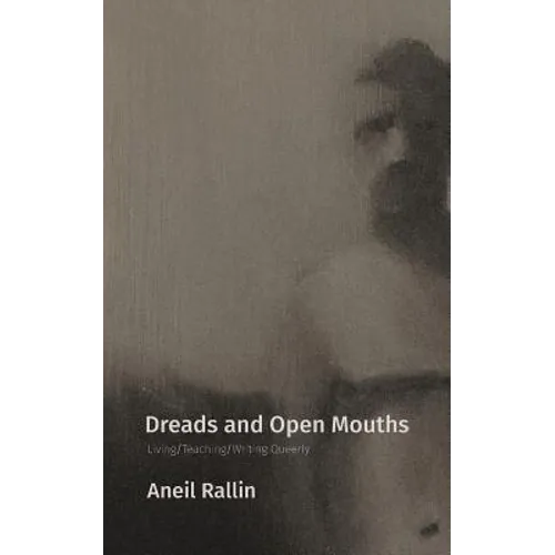 Dreads and Open Mouths: Living/Teaching/Writing Queerly
