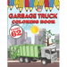 Garbage Truck Coloring Book: My First Big Activity Books of Trucks - Various Skill Levels - for All Kids, Toddlers and Preschoolers who Love Ecolog