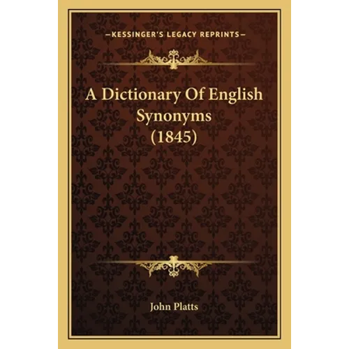 A Dictionary Of English Synonyms (1845)