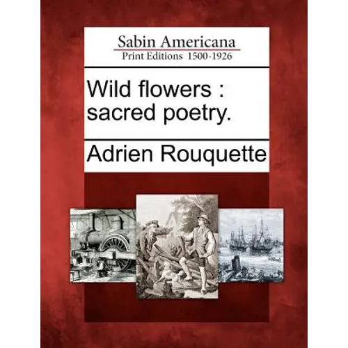 Wild flowers: sacred poetry.