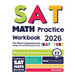 SAT Math Practice Workbook: The Most Comprehensive Review for the Math Section of the SAT Test