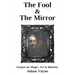 The Fool & the Mirror: Essays on Magic, Art & Identity