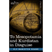 To Mesopotamia and Kurdistan in Disguise