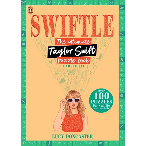 Swiftle: The Ultimate Taylor Swift Puzzle Book
