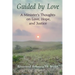 Guided by Love: A Minister's Thoughts on Love, Hope, and Justice