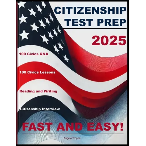 Citizenship Test Prep: Fast and Easy