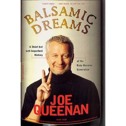 Balsamic Dreams: A Short But Self-Important History of the Baby Boomer Generation