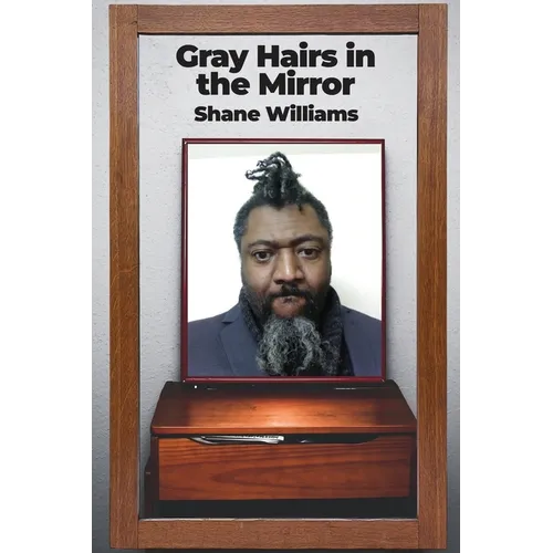 Gray Hairs in the Mirror