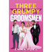 Three Grumpy Groomsmen