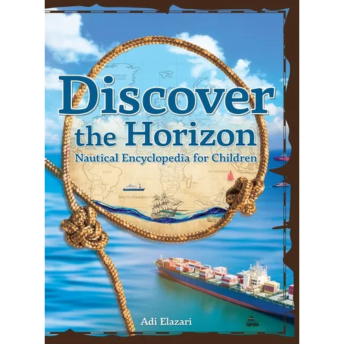 Discover the Horizon: A Nautical Encyclopedia for Children