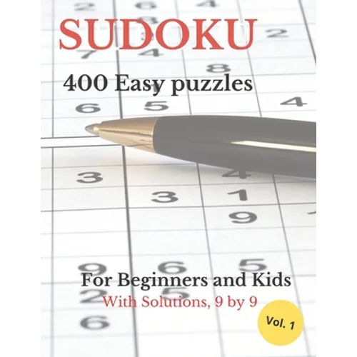 SUDOKU 400 Easy Puzzles: For Beginners and Kids with Solutions, 9 by 9
