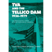 TVA and the Tellico Dam: A Bureaucratic Crisis in Post-Industrial America