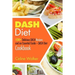DASH Diet: 120+ Delicious DASH Recipes and an Essential Guide - DASH Diet Cookbook