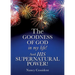 THE GOODNESS OF GOD in my life! AND HIS SUPERNATURAL POWER!