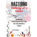 Mastering Tailoring at a Glance: Essential Techniques and Tips for the Modern Tailor