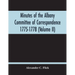 Minutes Of The Albany Committee Of Correspondence 1775-1778; Minutes Of The Schenectady Committee 1775-1779 And Index (Volume Ii)