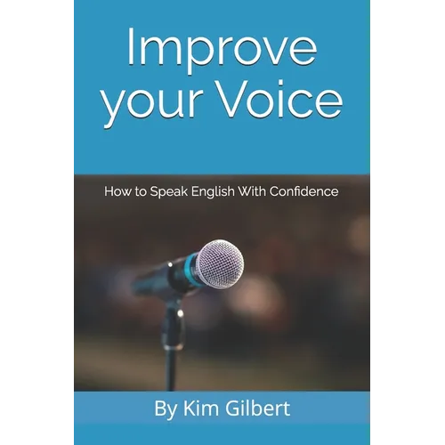 Improve Your Voice: How to Speak English With Confidence
