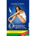 120 Organic Skin Care Recipes: Homemade Aromatherapy Essential Oil Recipes for Complete Natural Body Care. Make Your Own Body Scrubs, Body Butters, S