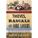 Thieves, Rascals, and Sore Losers: The Unsettling History of the Dirty Deals that Helped Settle Nebraska