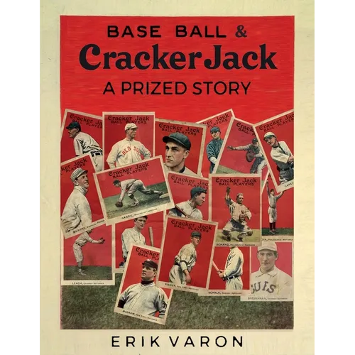 Base Ball & Cracker Jack: A Prized Story