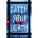 Catch Your Death