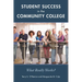 Student Success in the Community College: What Really Works?