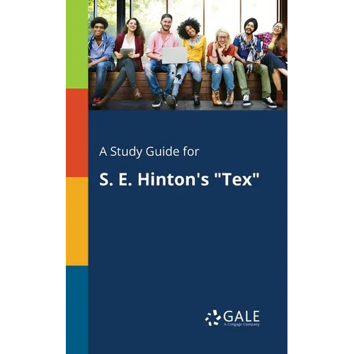 A Study Guide for S. E. Hinton's "Tex"