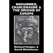 Mohammed, Charlemagne, and the Origins of Europe: The Pirenne Thesis in the Light of Archaeology