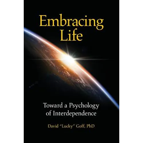 Embracing Life: Toward a Psychology of Interdependence