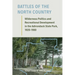 Battles of the North Country: Wilderness Politics and Recreational Development in the Adirondack State Park, 1920-1980