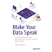 Make Your Data Speak: Creating Actionable Data Through Excel for Non-Technical Professionals