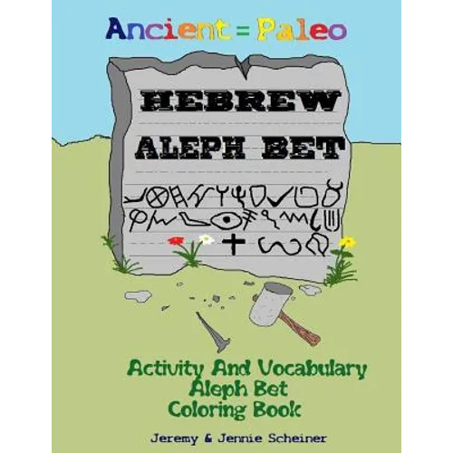Ancient Paleo Hebrew Aleph Bet Coloring Book: Activity and Vocabulary Aleph Bet Coloring Book