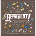 Represent!: 30 True Stories of Trailblazers, Artists, Athletes, and Adventurers with Disabilities (Volume 1)