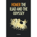 The Iliad and the Odyssey