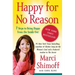 Happy for No Reason: 7 Steps to Being Happy from the Inside Out