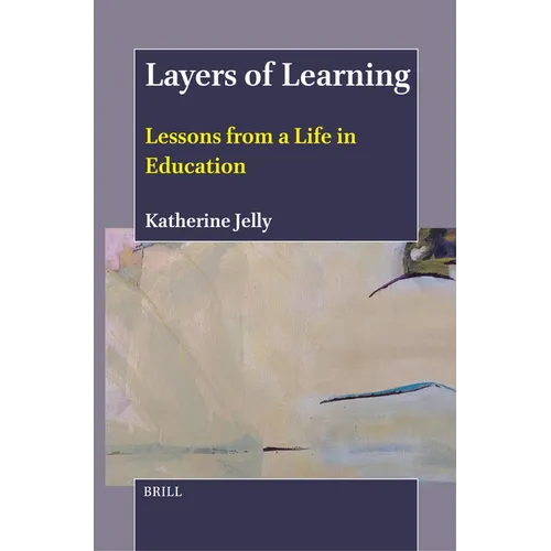 Layers of Learning: Lessons from a Life in Education