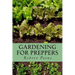 Gardening for Preppers
