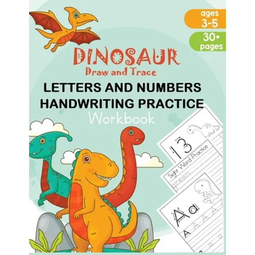Dinosaur Draw and Trace Workbook: Numbers, Letters and Sight Word Practice Pages