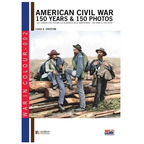 American Civil War 150 years & 150 photos