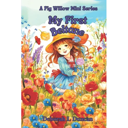 My First Beltane: A Fig Willow Mini Series