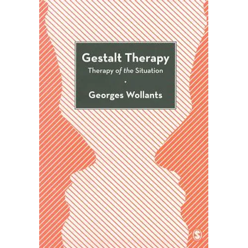 Gestalt Therapy: Therapy of the Situation