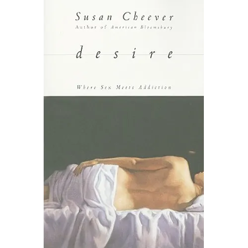 Desire: Where Sex Meets Addiction