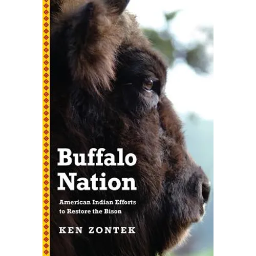 Buffalo Nation: American Indian Efforts to Restore the Bison