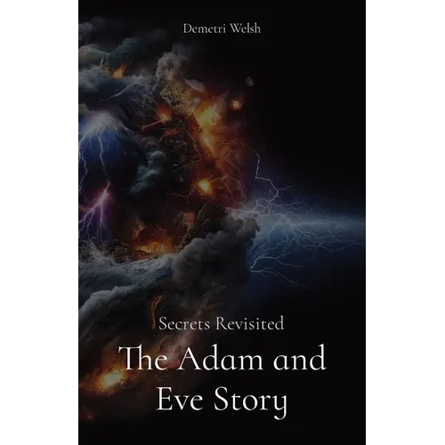 The Adam and Eve Story: Secrets Revisited