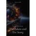 The Adam and Eve Story: Secrets Revisited