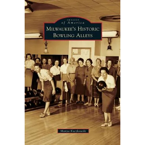 Milwaukee's Historic Bowling Alleys