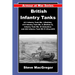 British Infantry Tanks: The A11 Infantry Tank Mk. I (Matilda), A12 Infantry Tank Mk. II (Matilda II), Infantry Tank Mk. III (Valentine) and A22 Infant