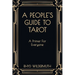 A People's Guide to Tarot: A Primer For Everyone