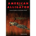 American Alligator: Ancient Predator in the Modern World